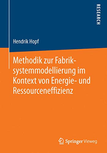 Methodik zur Fabriksystemmodellierung im Kontext von Energie- und Ressourceneffizienz