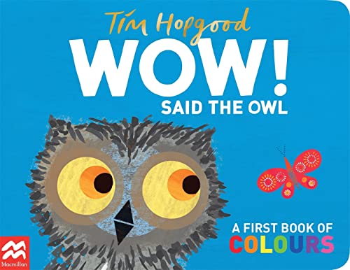 WOW! Said the Owl: A First Book of Colours von MACMILLAN