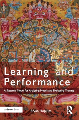Learning and Performance: A Systemic Model for Analysing Needs and Evaluating Training