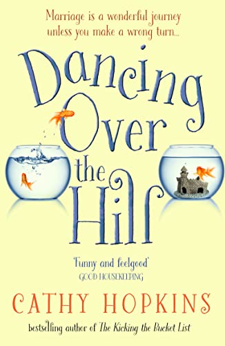 Dancing Over the Hill: The new feel good comedy from the author of The Kicking the Bucket List von HarperCollins