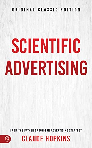 Scientific Advertising: Original Classic Edition von Sound Wisdom