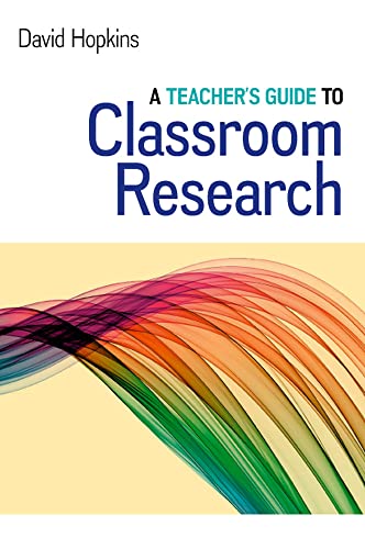A Teacher's Guide To Classroom Research