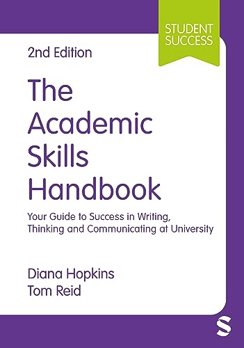 The Academic Skills Handbook: Your Guide to Success in Writing, Thinking and Communicating at University (Student Success) von Sage Publications Ltd.