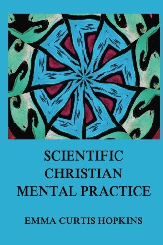 Scientific Christian Mental Practice