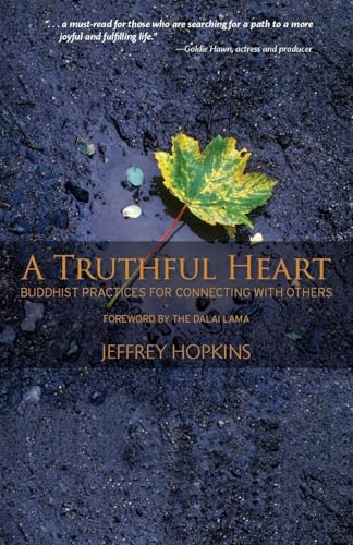 A Truthful Heart: Buddhist Practices for Connecting with Others