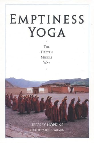 Emptiness Yoga: The Tibetan Middle Way