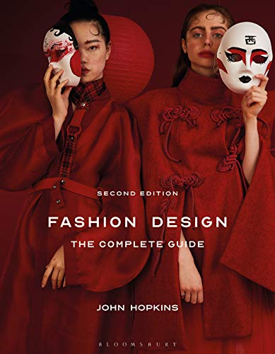 Fashion Design: The Complete Guide von Bloomsbury Visual Arts
