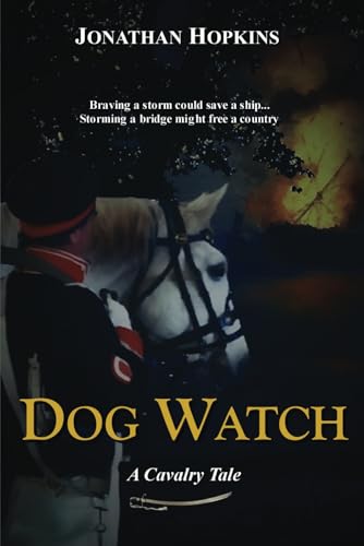 Dog Watch: A Cavalry Tale von FeedARead.com