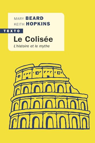 Le Colisée: L'histoire et le mythe von TALLANDIER