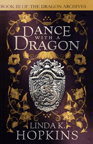 Dance with a Dragon (The Dragon Archives, Band 3)