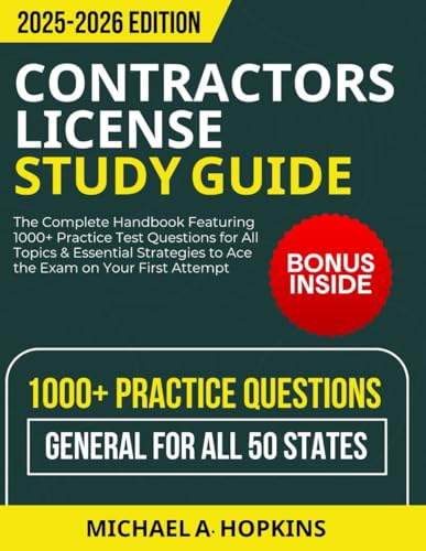 Contractors License Study Guide 2025-2026: The Complete Handbook Featuring 1000+ Practice Test Questions for All Topics & Essential Strategies to Ace the Exam on Your First Attempt von Independently published