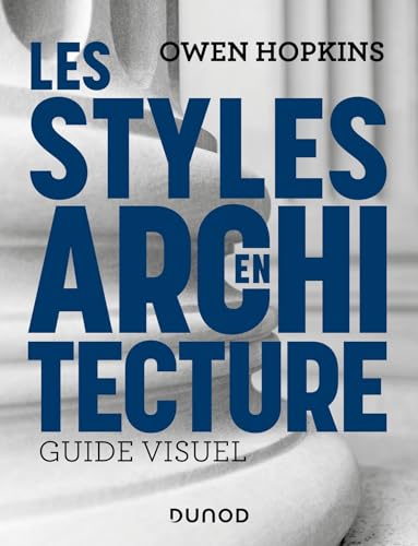 Les styles en architecture: Guide visuel von DUNOD