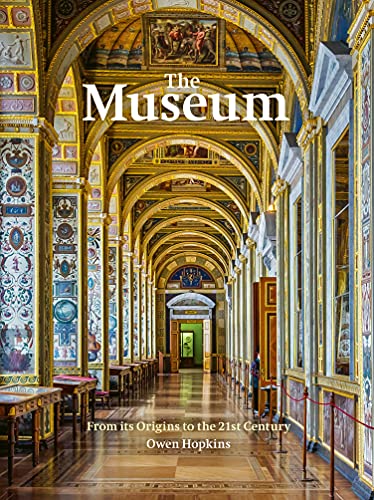 The Museum: From its Origins to the 21st Century The Museum: From its Origins to the 21st Century