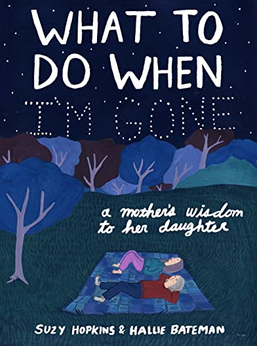 What to Do When I'm Gone: A Mother's Wisdom to Her Daughter von Bloomsbury Publishing