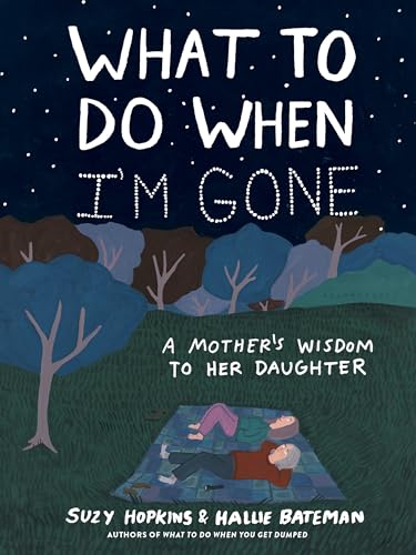 What to Do When I'm Gone: A Mother's Wisdom to Her Daughter von Bloomsbury Publishing