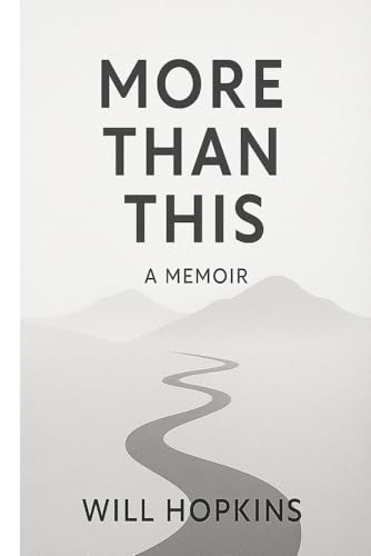 More Than This: One Man’s Honest Journey Through Breakdown, Belief, and Becoming von Independently published