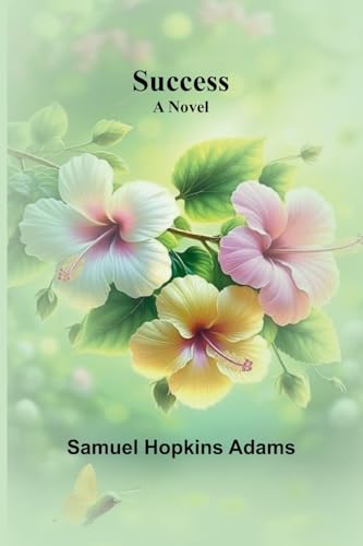Success: A Novel von Alpha Edition