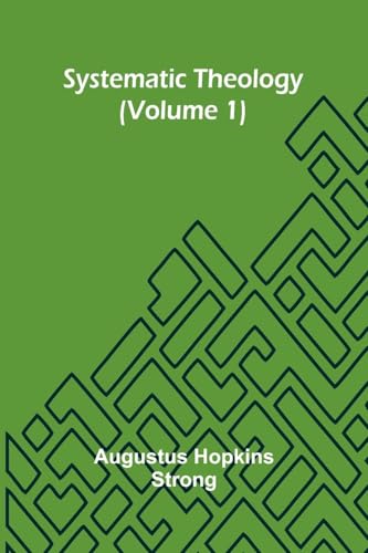 Systematic Theology (Volume 1) von Alpha Edition