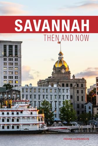 Savannah Then and Now von Independently published