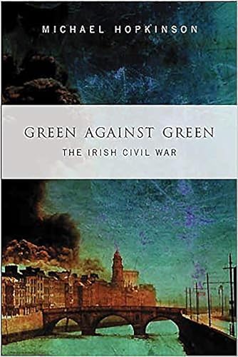 Green Against Green: The Irish Civil War von Gill Books