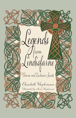 Legends from Lindisfarne: Diverse and Inclusive Saints von SilverWood Books
