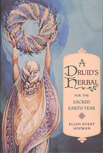 A Druid's Herbal for the Sacred Earth Year von Destiny Books