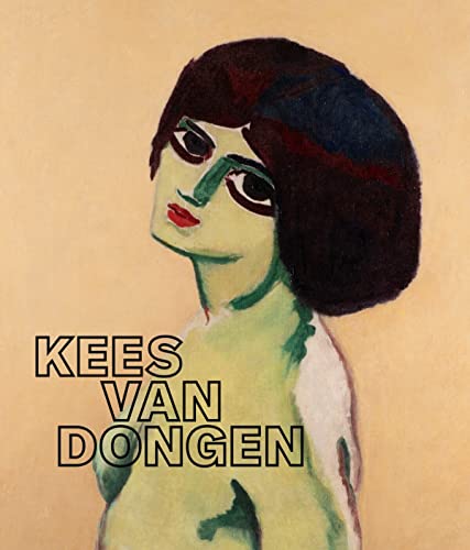 Kees van Dongen: de weg naar succes von Uitgeverij Waanders & De Kunst