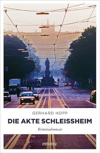 Die Akte Schleißheim: Kriminalroman (Harald Bergmann und Lena Schwartz)