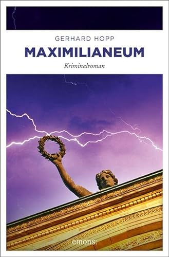 Maximilianeum: Kriminalroman (Harald Bergmann und Lena Schwartz) von Emons Verlag