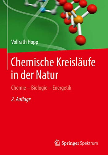 Chemische Kreisläufe in der Natur: Chemie - Biologie - Energetik von Springer Spektrum