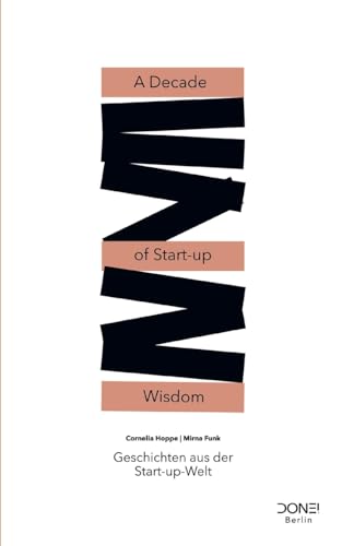 A Decade of Start-up Wisdom: Geschichten aus der Start-up-Welt von Books on Demand