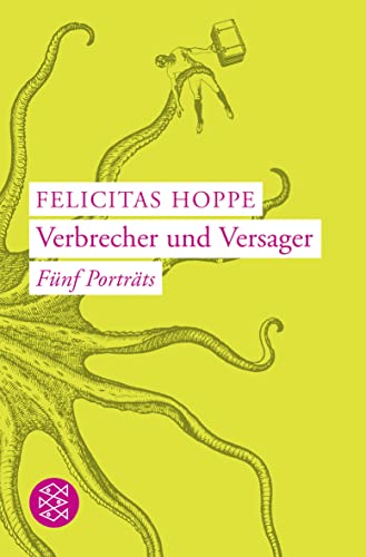 Verbrecher und Versager: Fünf Porträts von FISCHERVERLAGE