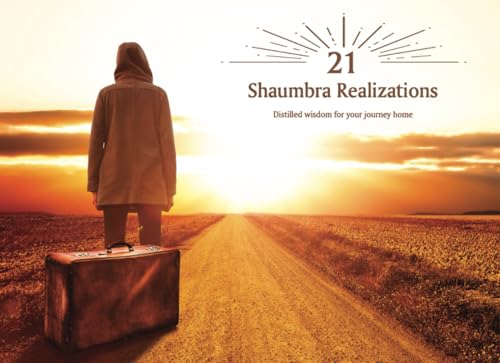 21 Shaumbra Realizations: Distilled wisdom for your journey home