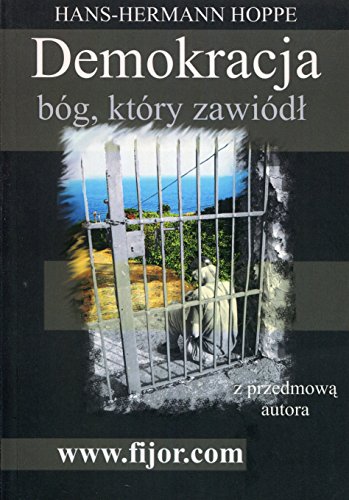 Demokracja bog ktory zawiodl: z przedmową autora Demokracja bog ktory zawiodl: z przedmową autora