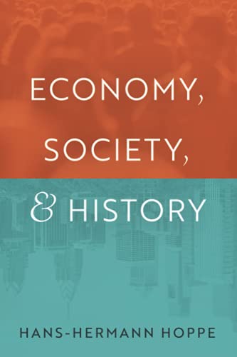 Economy, Society, and History von Ludwig von Mises Institute