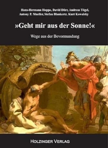 Geht mir aus der Sonne!: Wege aus der Bevormundung von Holzinger, H W