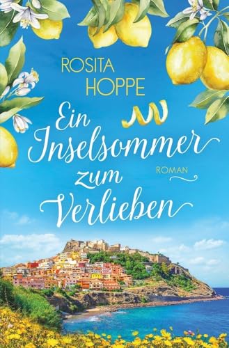 Ein Inselsommer zum Verlieben: Sardinienroman