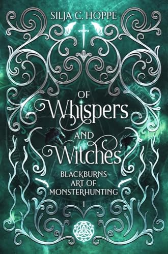 Of Whispers and Witches: Blackburns Art of Monsterhunting (Blackburn & O'Conner Monsterhunting Series) von tolino media