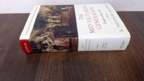 The Mid-Victorian Generation, 1846-1886 (New Oxford History of England) von Clarendon Press