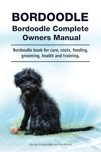 Bordoodle. Bordoodle Complete Owners Manual. Bordoodle book for care, costs, feeding, grooming, health and training. Bordoodle. Bordoodle Complete Owners Manual. Bordoodle book for care, costs, feeding, grooming, health and training. von Zoodoo Publishing