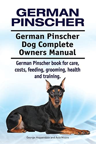 German Pinscher. German Pinscher Dog Complete Owners Manual. German Pinscher book for care, costs, feeding, grooming, health and training. German Pinscher. German Pinscher Dog Complete Owners Manual. German Pinscher book for care, costs, feeding, grooming, health and training.