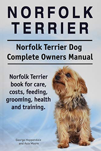 Norfolk Terrier. Norfolk Terrier Dog Complete Owners Manual. Norfolk Terrier book for care, costs, feeding, grooming, health and training. Norfolk Terrier. Norfolk Terrier Dog Complete Owners Manual. Norfolk Terrier book for care, costs, feeding, grooming, health and training.