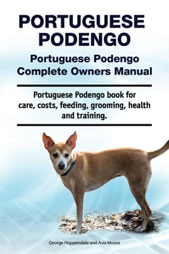 Portuguese Podengo . Portuguese Podengo Complete Owners Manual. Portuguese Podengo book for care, costs, feeding, grooming, health and training. Portuguese Podengo . Portuguese Podengo Complete Owners Manual. Portuguese Podengo book for care, costs, feeding, grooming, health and training.
