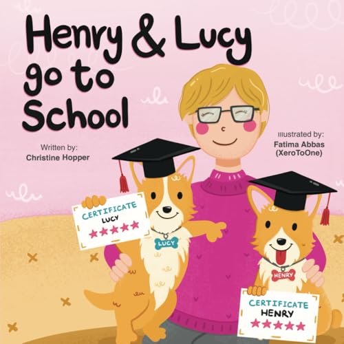 Henry and Lucy go to School (The Henry and Lucy books) von Independently published
