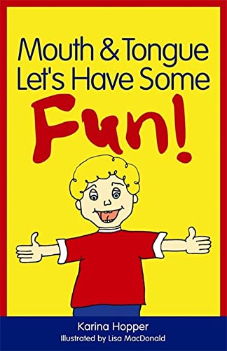 Mouth and Tongue Let's Have Some Fun! von Jessica Kingsley Publishers