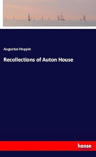 Recollections of Auton House: DE von hansebooks