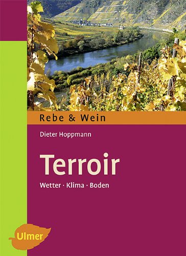 Terroir: Wetter, Klima, Boden