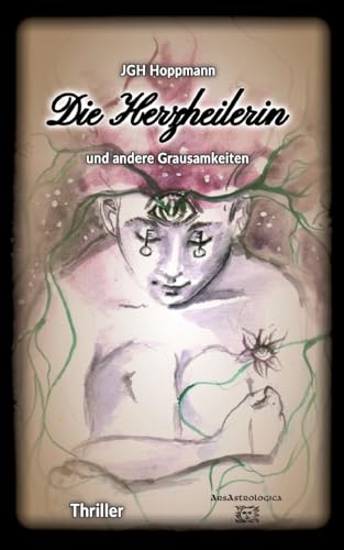 Die Herzheilerin - und andere Grausamkeiten: Thriller (Deutsch-polnische Kriminalkomödien: Evi und Max, das schrägste Kriminalisten-Duo seit Bonnie und Clyde, ermitteln undercover)