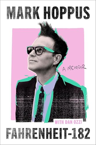 Fahrenheit-182: the Sunday Times bestselling memoir from blink-182 founding member Mark Hoppus von Sphere