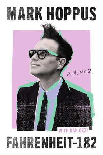 Fahrenheit-182: the Sunday Times bestselling memoir from blink-182 founding member Mark Hoppus von Sphere